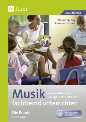 Musik fachfremd unterrichten - Die Praxis 3/4, m. 1 Beilage