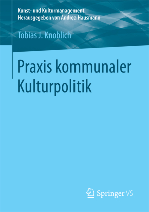 Praxis kommunaler Kulturpolitik