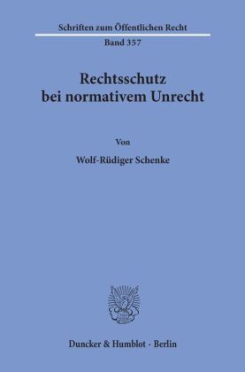 Rechtsschutz bei normativem Unrecht.