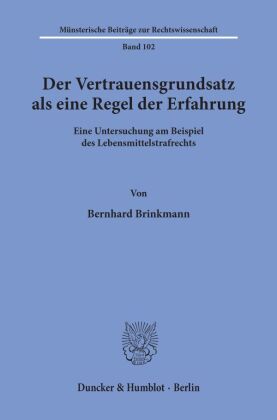 Der Vertrauensgrundsatz als eine Regel der Erfahrung.