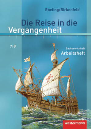 Die Reise in die Vergangenheit - Ausgabe 2010 für Sachsen-Anhalt
