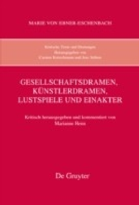 Gesellschaftsdramen, Künstlerdramen, Lustspiele und Einakter
