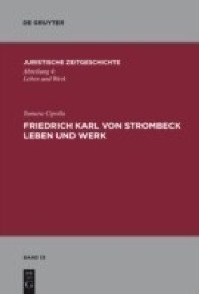 Friedrich Karl von Strombeck Leben und Werk