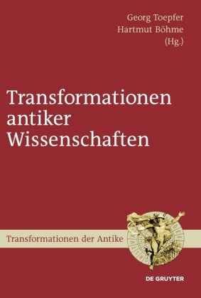 Transformationen antiker Wissenschaften
