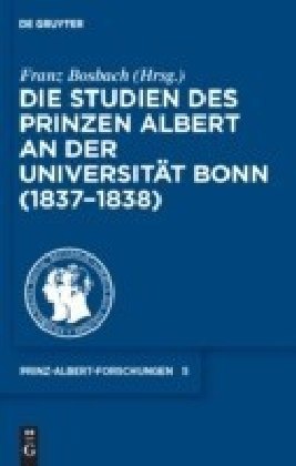 Die Studien des Prinzen Albert an der Universität Bonn (1837-1838)