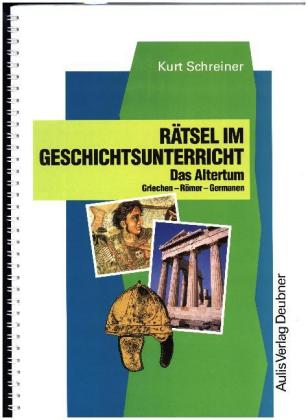 Kopiervorlagen Geschichte / Rätsel im Geschichtsunterricht. Bd.1