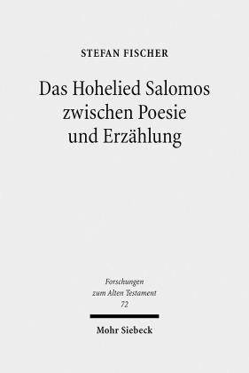 Das Hohelied Salomos zwischen Poesie und Erzählung