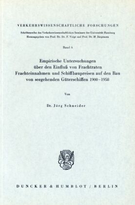 Empirische Untersuchungen über den Einfluß von Frachtraten, ...