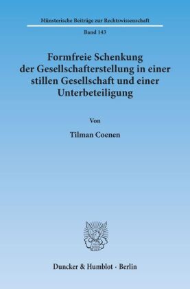 Formfreie Schenkung der Gesellschafterstellung in einer stillen Gesellschaft und einer Unterbeteiligung.