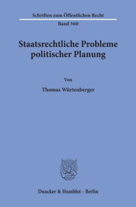 Staatsrechtliche Probleme politischer Planung.