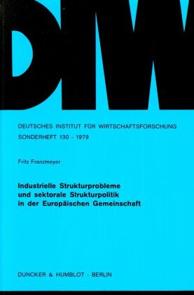 Industrielle Strukturprobleme und sektorale Strukturpolitik in...
