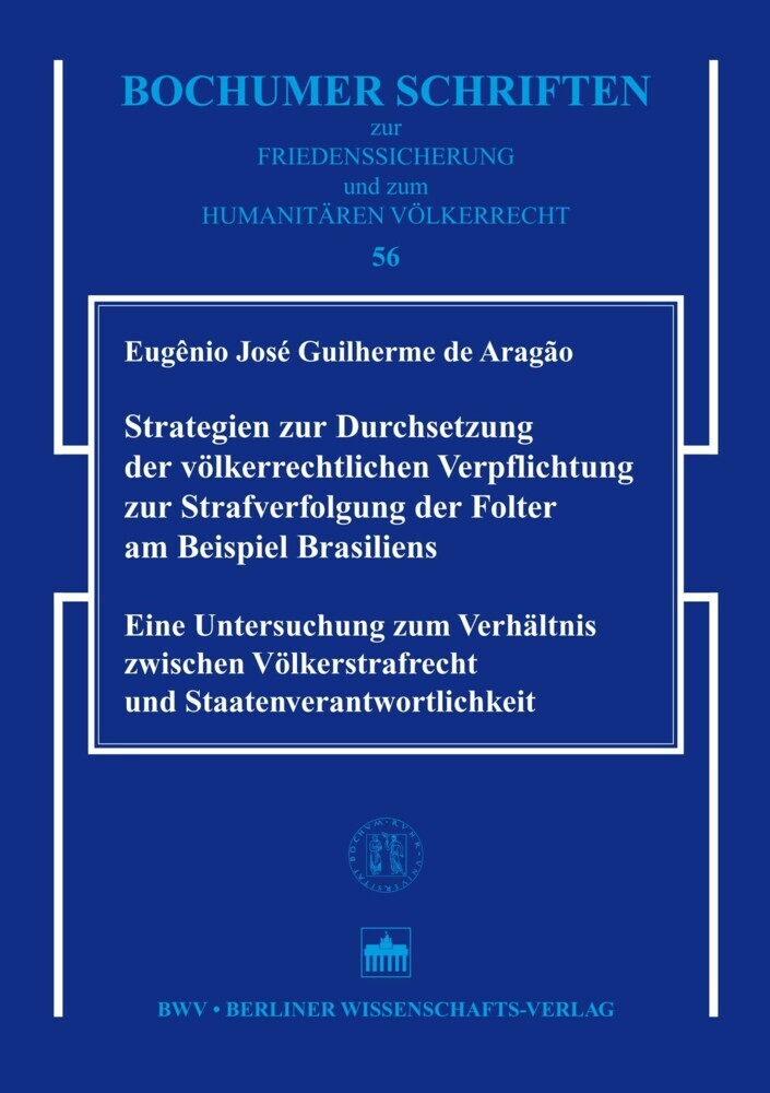 Strategien zur Durchsetzung der völkerrechtlichen Verpflichtung zur Strafverfolgung der Folter am Beispiel Brasiliens main product photo