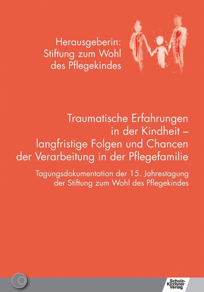 Traumatische Erfahrungen in der Kindheit - langfristige Folgen und Chancen der Verarbeitung in der Pflegefamilie main product photo