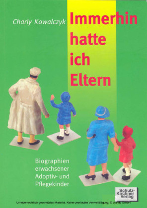 Immerhin hatte ich Eltern