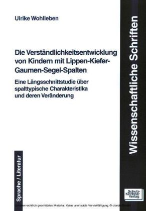 Die Verständlichkeitsentwicklung von Kindern mit Lippen-Kiefer-Gaumen-Segel-Spalten