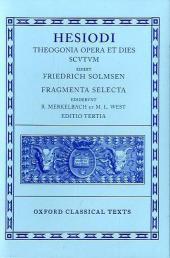 Theogonia, Opera Et Dies, Scutum, Fragmenta Selecta