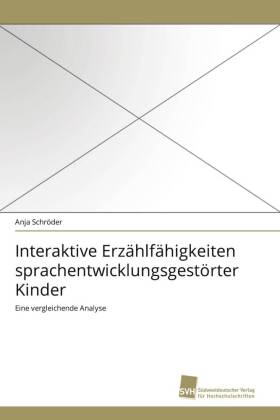 Interaktive Erzählfähigkeiten sprachentwicklungsgestörter K...