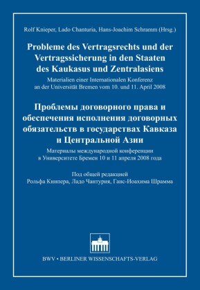 Probleme des Vertragsrechts und der Vertragssicherung in den Staaten des Kaukasus und Zentralasiens