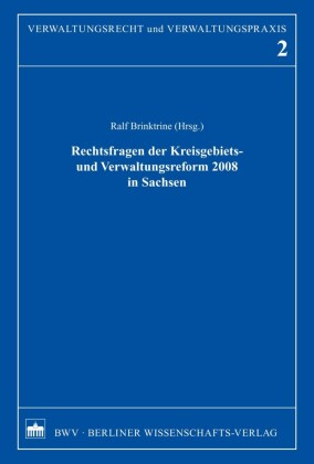Rechtsfragen der Kreisgebiets- und Verwaltungsreform 2008 in Sachsen