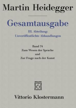 Zum Wesen der Sprache und Zur Frage nach der Kunst