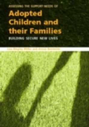 Assessing the Support Needs of Adopted Children and Their Families
