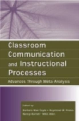 Classroom Communication and Instructional Processes
