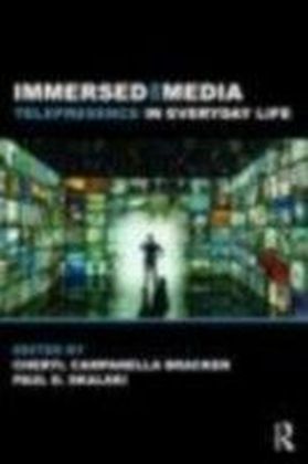 Immersed in Media