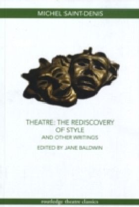 Theatre: The Rediscovery of Style and Other Writings main product photo