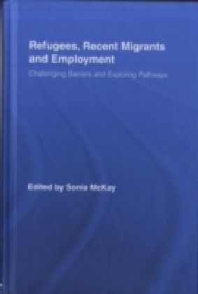 Refugees, Recent Migrants and Employment