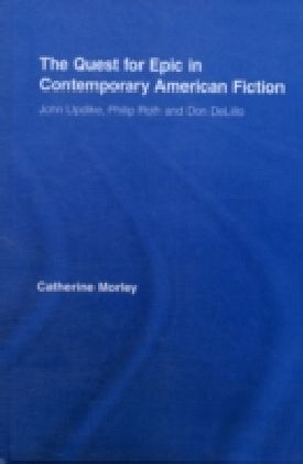 Quest for Epic in Contemporary American Fiction