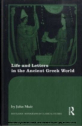 Life and Letters in the Ancient Greek World