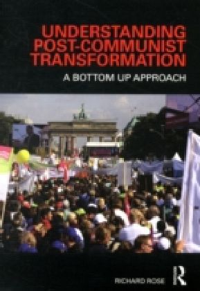 Understanding Post-Communist Transformation
