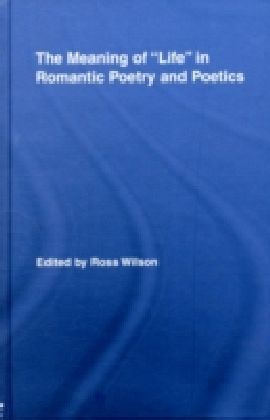 Meaning of "Life" in Romantic Poetry and Poetics