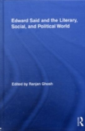 Edward Said and the Literary, Social, and Political World