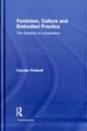 Feminism, Culture and Embodied Practice