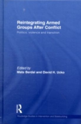 Reintegrating Armed Groups After Conflict