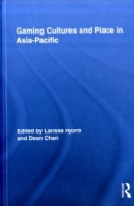 Gaming Cultures and Place in Asia-Pacific