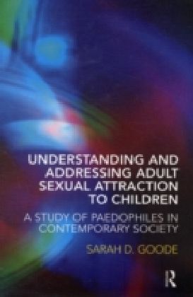 Understanding and Addressing Adult Sexual Attraction to Children