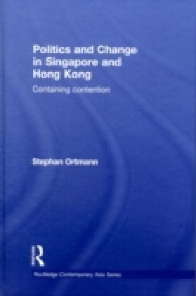 Politics and Change in Singapore and Hong Kong