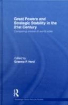 Great Powers and Strategic Stability in the 21st Century