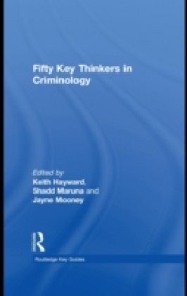 Fifty Key Thinkers in Criminology