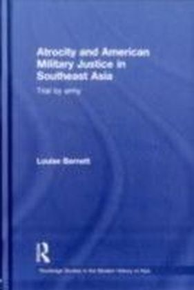 Atrocity and American Military Justice in Southeast Asia