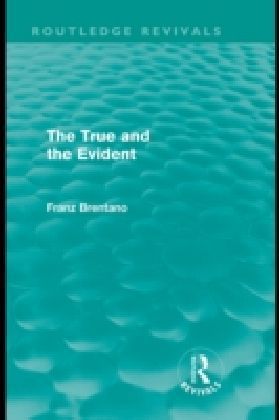 True and the Evident (Routledge Revivals)