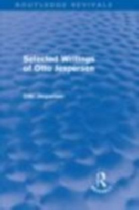 Selected Writings of Otto Jespersen (Routledge Revivals)