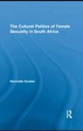 Cultural Politics of Female Sexuality in South Africa