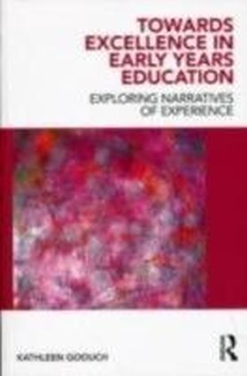 Towards Excellence in Early Years Education