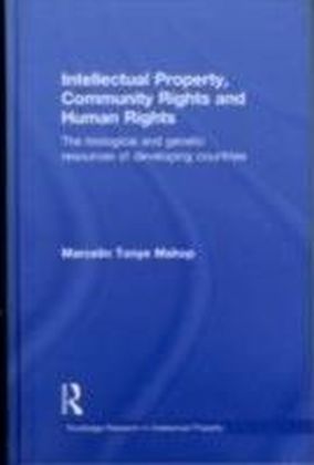 Intellectual Property, Community Rights and Human Rights