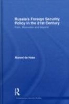 Russia's Foreign Security Policy in the 21st Century