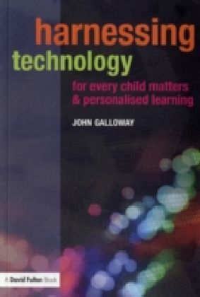 Harnessing Technology for Every Child Matters and Personalised Learning