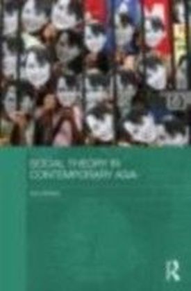 Social Theory in Contemporary Asia
